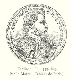 Ferdinand Ier, 1549-1609, par le Mazza, Cabinet de Paris